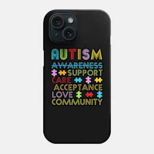 Autism Awareness Support Care Acceptance Love Community Phone Case