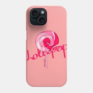 Lollipop in PINK with words Phone Case