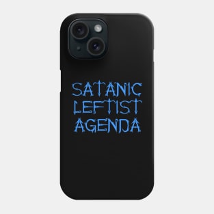 Satanic Leftist Agenda Phone Case