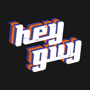 hey guy 2020 gift T-Shirt