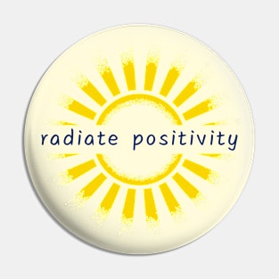 Radiate positivity Pin