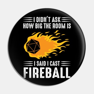 I cast Fireball Wizard Sorcerer DM Gift TTRPG Pin