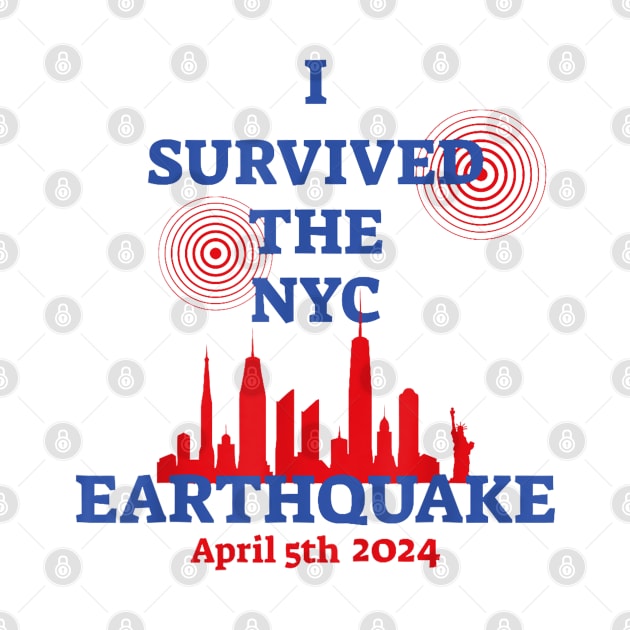 I Survived The Nyc Earthquake April 5 2024, I Survived the New York City Earthquake by AdoreedArtist