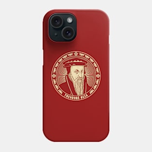 Theodore Beza (1519 – 1605) Phone Case