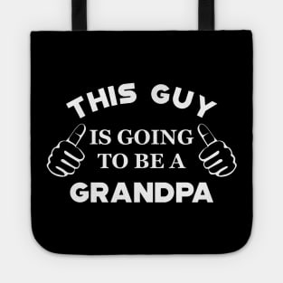 Grandpa - This guy is going to be a grandpa Tote