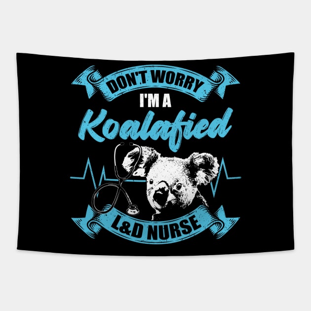 Funny Labor And Delivery Nurse Gift Tapestry by Dolde08