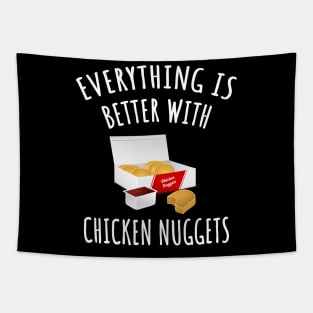 Everything is better with chicken nuggets Tapestry