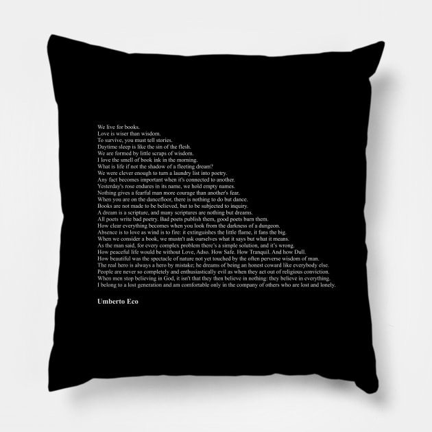 Umberto Eco Quotes Pillow by qqqueiru