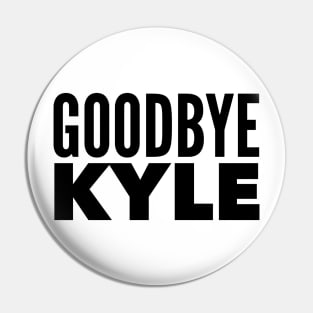 Goodbye Kyle. Real Housewives og Beverly Hills Ken Todd Quote Pin