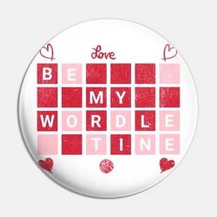 Be My WordleTine Wordle Funny Valentine's Day Gift Pin