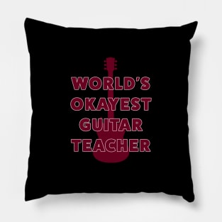 World's Okayest Guitar Teacher... Pillow