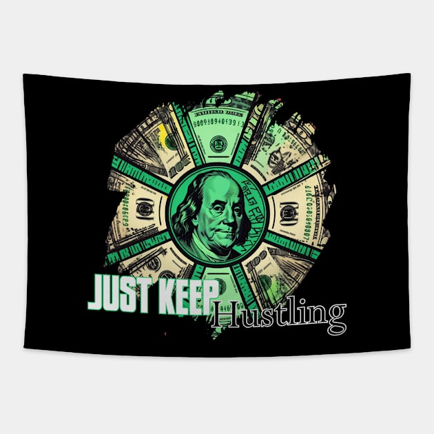 JUST KEEP Hustlin Tapestry by Pixy Official