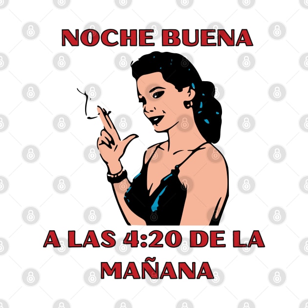 Noche Buena 4:20 by PeepThisMedia