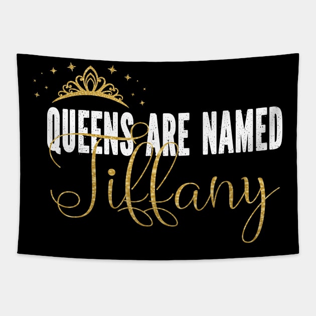 Queens Are Named Tiffany Personalized First Name Girl print Tapestry by Grabitees