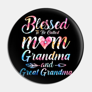 Blessed To Be Called Mom Grandma Great Grandma Mother's Day Pin