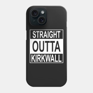 Straight Outta Kirkwall Phone Case