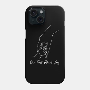 Our First Father’s Day Gift for New Dad Phone Case