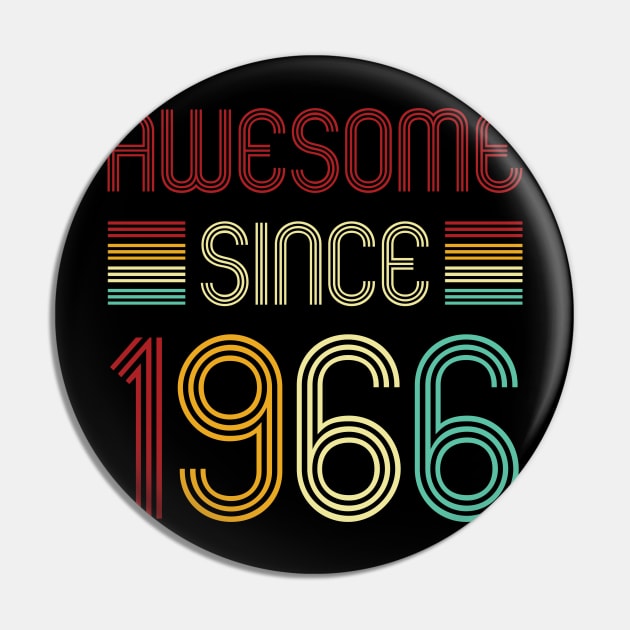 Vintage Awesome Since 1966 Pin by Che Tam CHIPS