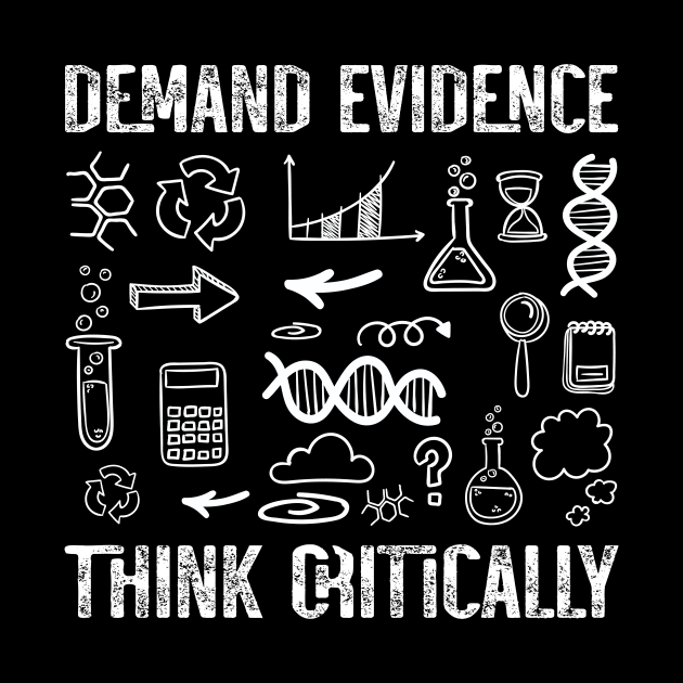 Demand Evidence Think Critically Quote by Art master