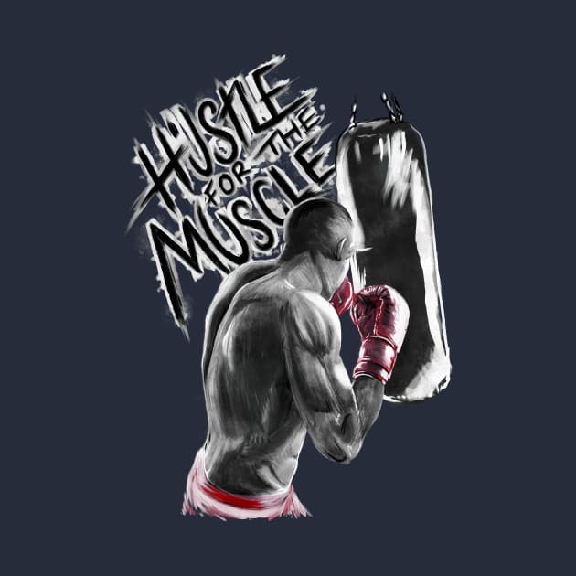 Hustle For The Muscle by Jarrodjvandenberg