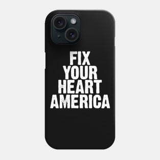 Fix Your Heart America Phone Case