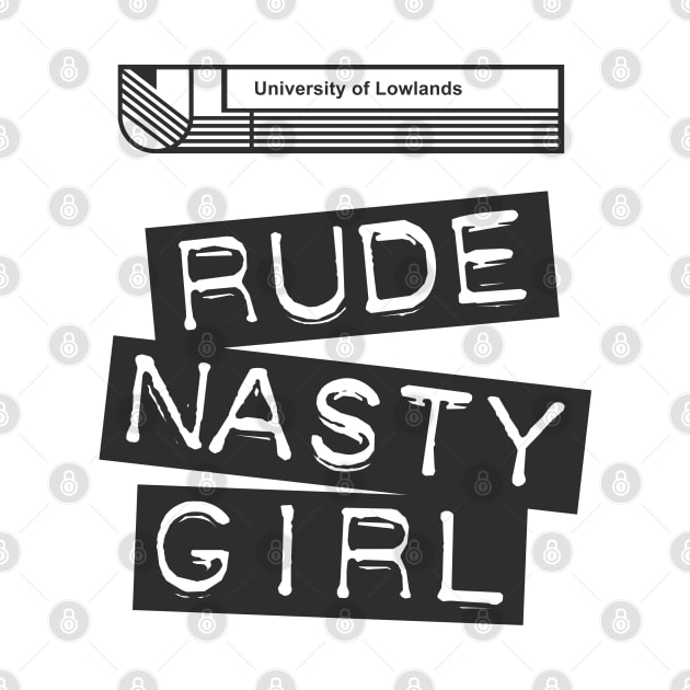 A Very Peculiar Practice - Rude Nasty Girl by BeyondGraphic