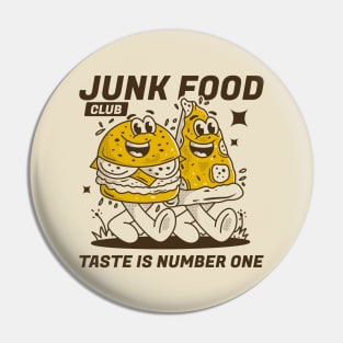 Junk food club, Taste is number one Pin