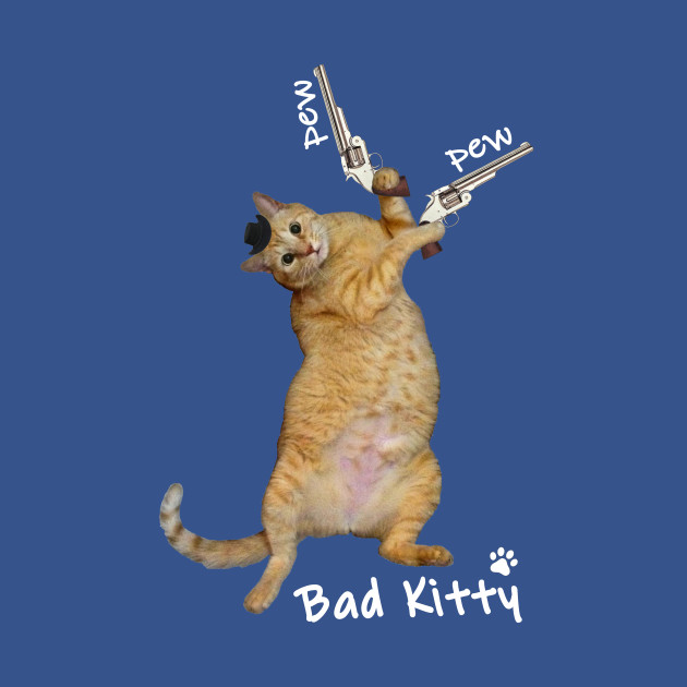 Disover Bad Kitty - Bad Kitty - T-Shirt