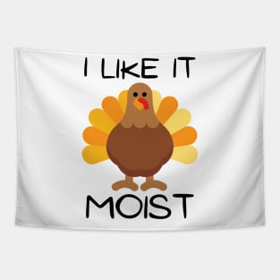 I Like It Moist Tapestry