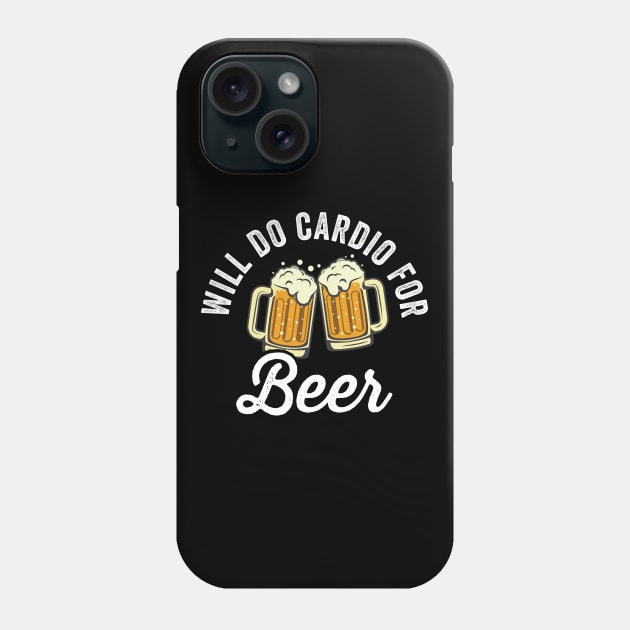 Will Do Cardio For Beer Phone Case by Cult WolfSpirit 