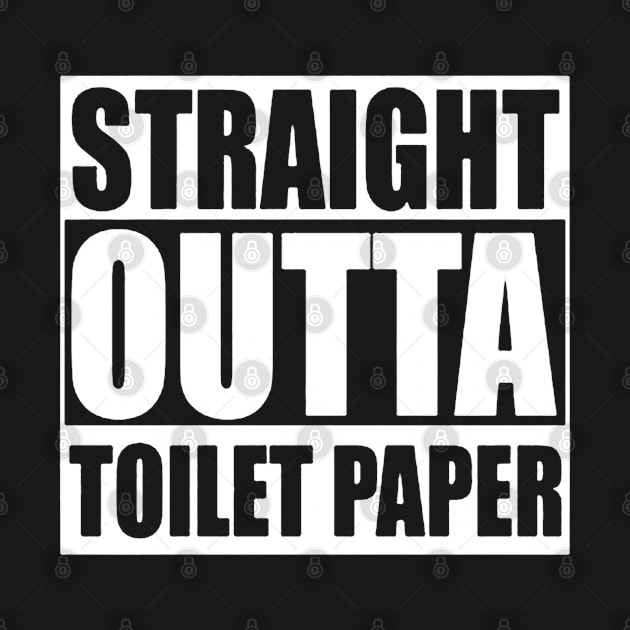 Straight Outta Toilet Paper by drawflatart9