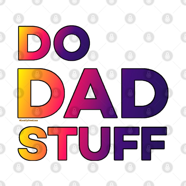 Do Dad Stuff by Look Up Creations