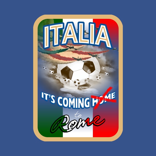 Italia It's Coming to Rome European Football Winners by peckiefoureyes