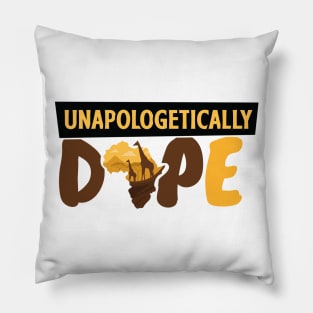 Unapologetically Dope Pillow