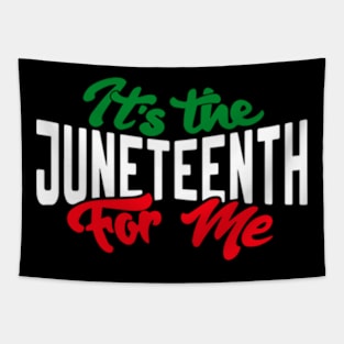 It's The Juneteenth For Me, Free-Ish Since 1865 Independence Tapestry