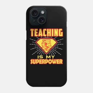 Super Teacher - Teaching Is My Superpower Book Funny Tshirt Phone Case