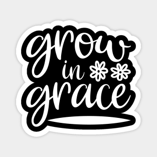 Grow In Grace Magnet