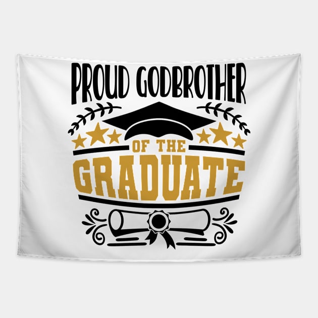 Proud Godbrother Of The Graduate Graduation Gift Tapestry by PurefireDesigns
