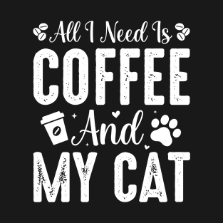 All I Need Is Coffee And My Cat T-Shirt