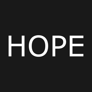 Hope Tee shirt T-Shirt