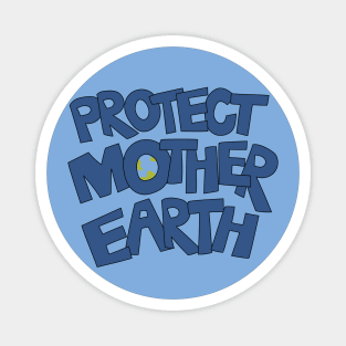 Protect Mother Earth Illustrated Text Badge Climate Ambassadors Magnet