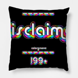 Discalimer 1990 ColorGroove Retro-Rainbow-Tube nostalgia (wf) Pillow