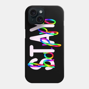 Stay Happy Typography Phone Case