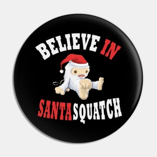 Believe in SantaSquatch Pin