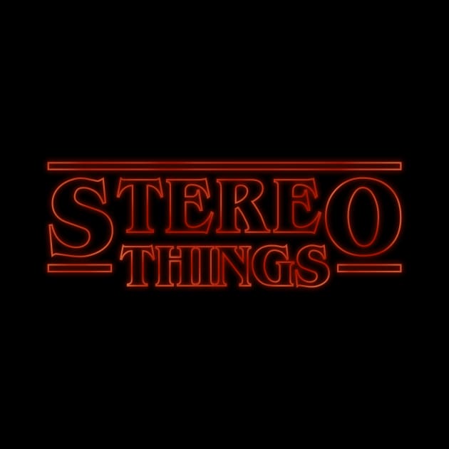 Stereo Things by THINGS_and_THANGS
