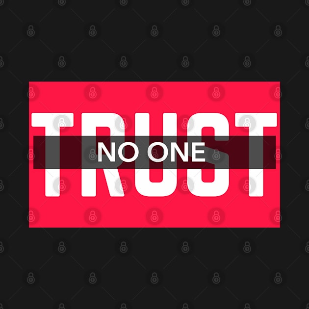 trust no one by Menzo