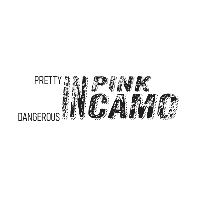 Pretty in Pink, Dangerous in Camo by CreativeIkbar Prints