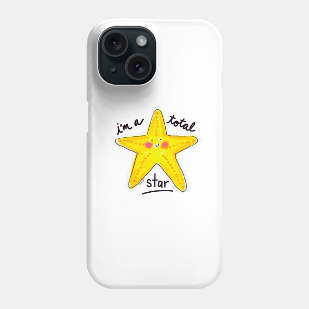 I'm a Total Star Phone Case by Lady Lucas