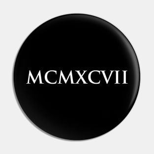 1997 MCMXCVII (Roman Numeral) Pin