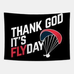 Thank God It's Flyday, funny paragliding saying Tapestry